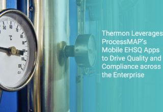 Thermon Leverages ProcessMAP EHSQ Mobile Apps To Drive Quality And Compliance