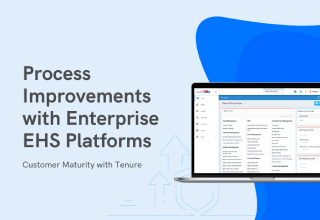 Process Improvements With Enterprise EHS Platforms